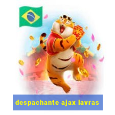 despachante ajax lavras